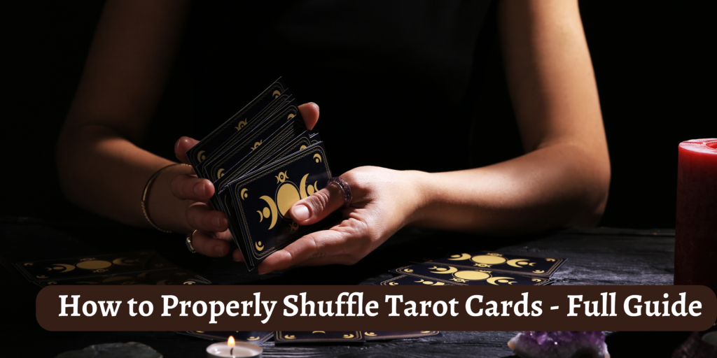 how to properly shuffle tarot cards